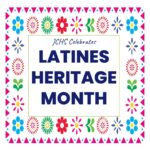 Latines Heritage Month at JCHS