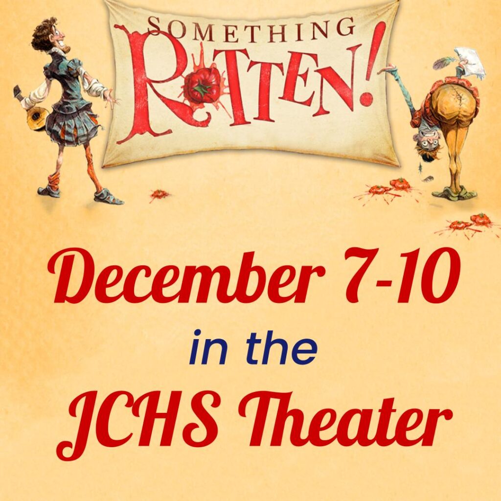 JCHS Drama presents: Something Rotten! Dec 7-10, 2025
