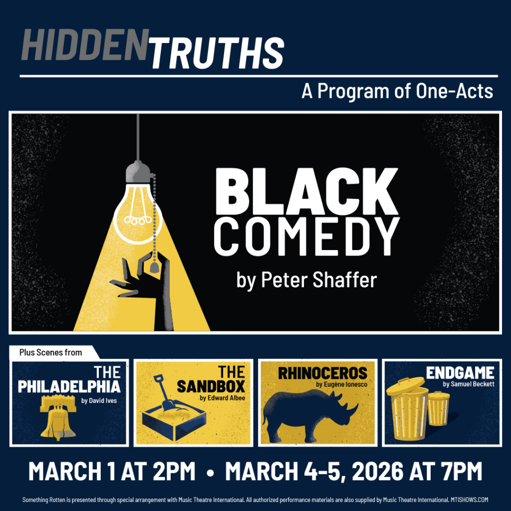 Black Comedy by Peter Shaffer and "Hidden Truths" A program of Absurdist One Acts